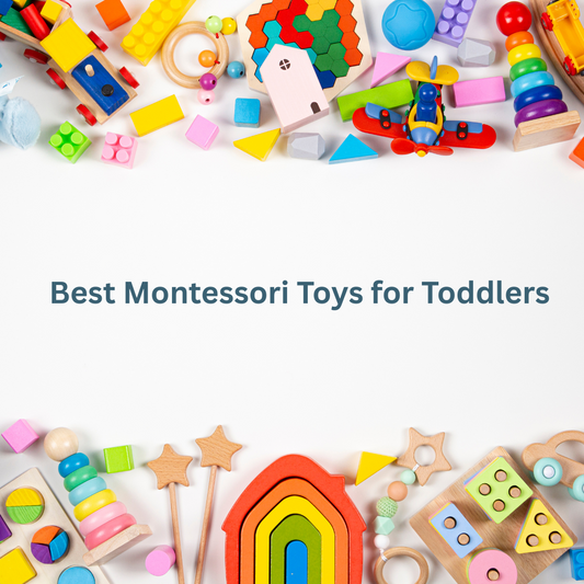 Best Montessori Toys for Toddlers (1–3 Years): Boost Motor Skills and Cognitive Development